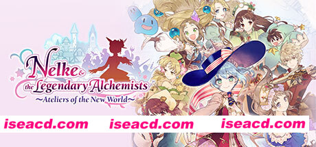 炼金工房:奈尔克与传说之炼金术士们.新大地之炼金工房/Nelke and the Legendary Alchemists: Atelier of a New Land
