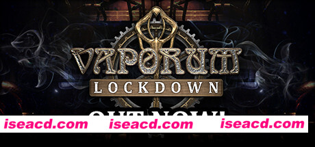 蒸汽地牢：封锁/Vaporum: Lockdown