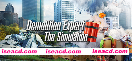 爆破专家/Demolition Expert – The Simulation