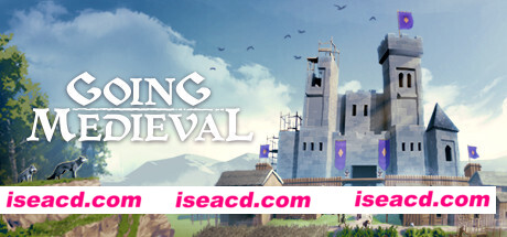 前往中世纪/Going Medieval(v0.6.2.10)