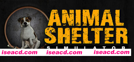 动物收容所模拟器/Animal Shelter(更新马匹之家DLC)