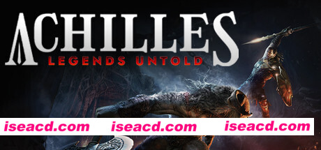 阿喀琉斯：不为人知的传奇/Achilles: Legends Untold（更新v0.3.0）