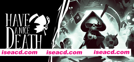 Have a Nice Death/祝你好死 v0.4.3最新中文学习版 单机游戏 游戏下载 解压即撸