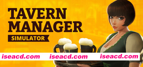 【模拟SLG/中文】酒馆经理模拟器 🍻（Tavern Manager Simulator 🍻） BUILD 16409055官方中文版【1.9G/更新】