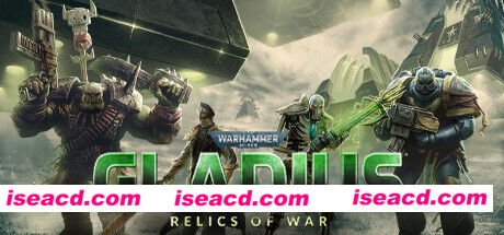 【即时战略/中文/3D】战锤40K：格雷迪厄斯遗迹之战/Warhammer 40000 Gladius Relics of War 官方中文【4.3G/新作】