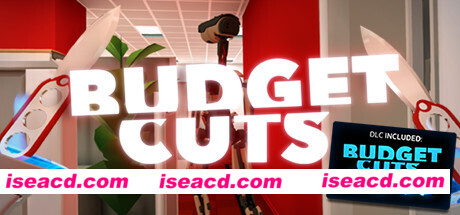 预算削减 Budget Cuts VR Build.21.10.2021 官方中文