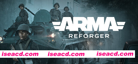 武装突袭返徳者/Arma Reforger