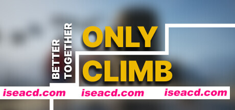 只有攀登：一起更好/Only Climb Better Together