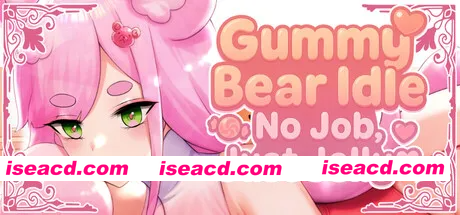 [PC-SLG] [互动SLG/冒险/休闲] 被调去饲育部门后，我开始照顾一只拒绝劳动的果冻熊 Gummy Bear Idle: No Job, Just Jelly 官中步兵版 [280M][BD]